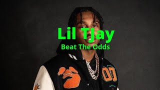 Lil TJay - Beat The Odds Lyrics