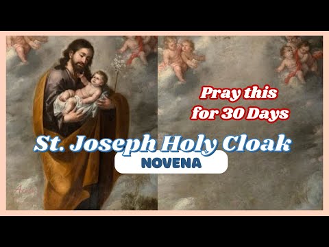 St. Joseph Holy Cloak Novena | Try This Powerful Prayer for 30 Days and See What Happens!
