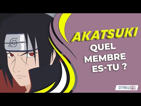QUEL MEMBRE DE L'AKATSUKI ES-TU | NARUTO QUIZ | OTAKUFR