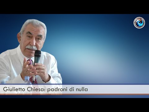 Giulietto Chiesa: padroni di nulla