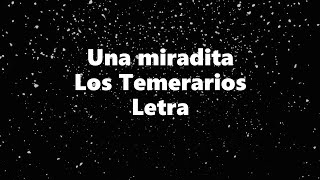 Una miradita - Los Temerarios - Letra 🎶, *una miradita letra