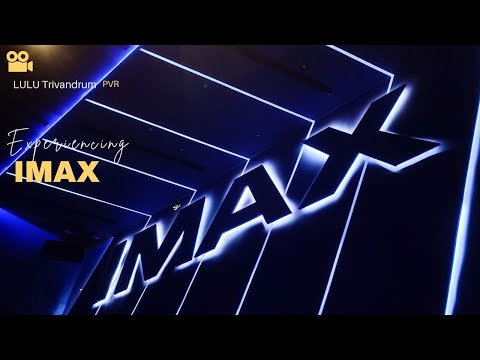 IMAX first look experience @LULU TRIVANDRUM
