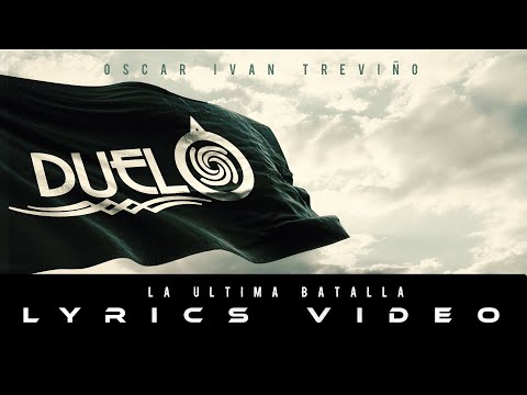 Duelo - La Ultima Batalla - Lyrics Video