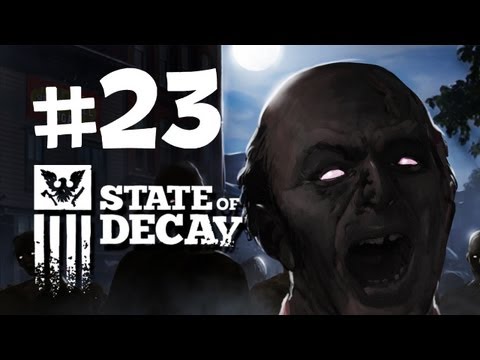 State of Decay Walkthrough -  Part 23 - CHAOS