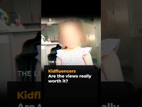 Kidfluencers: Are the views really worth it? | The Listening Post #shorts