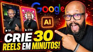 FAÇA 30 REELS VIRAIS com a NOVA IA do GOOGLE em Minutos (Grátis)