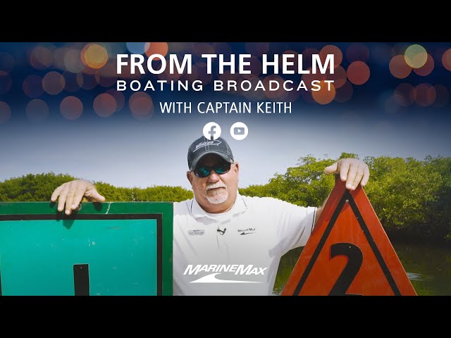 From the Helm | Boating Broadcast | Boating Tips with Captain Keith