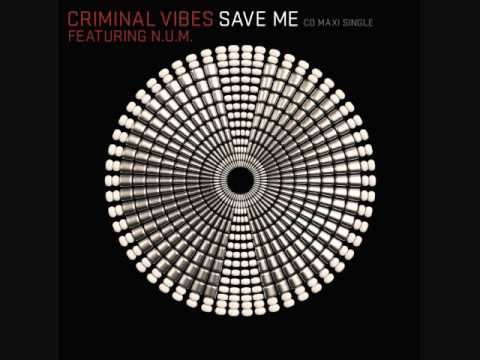 Criminal Vibes featuring N.U.M. - Save Me