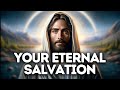 Your Eternal Salvation | God Says | God Message Today | Gods Message Now | God Message | God Say