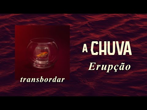 A CHUVA - Erupção (Lyric Vídeo)