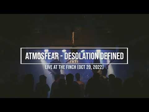 [Desi Distortion] ATMOSFEAR - DESOLATION DEFINED (Live at The Finch - Oct 20, 2022)
