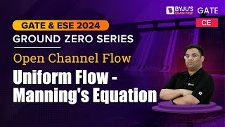 Uniform Flow - Manning's Equation | Open Channel Flow (OCF) | GATE & UPSC ESE 2024 Civil (CE) Exam