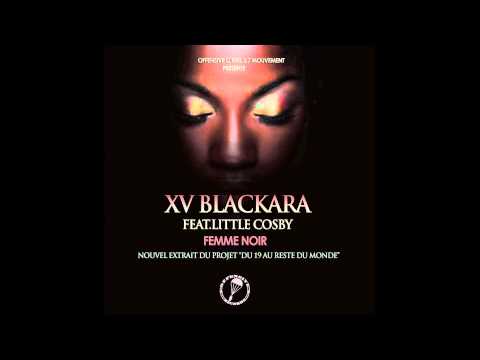 XV Blackara Feat Little Gosby - Femme Noire