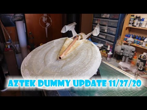 Aztek Dummy Update 11/27/20 - 650 scale Enterprise E - Part 2