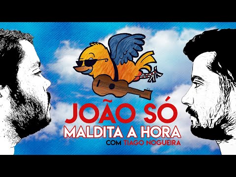 João Só | Maldita a Hora (com Tiago Nogueira)