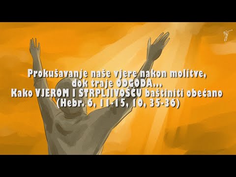 PRAYER IN SPIRIT AND TRUTH (Part 4) - 2. Testing our faith after prayer, while the DELAY lasts...