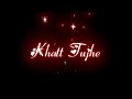 Likhe Jo Khat Tujhe Song Black Screen Status New Whatsapp Status Blackscreenstatus