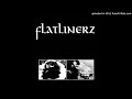 Flatlinerz Sonic Boom Alternative Version