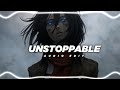 Sia - Unstoppable (Audio Edit)