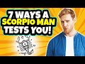 7 Ways Your Scorpio Man Tests You Tips On Dating A Scorpio Man