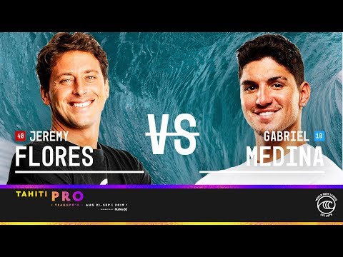 Jeremy Flores vs. Gabriel Medina - Quarterfinals, Heat 3 - Tahiti Pro Teahupo'o 2019