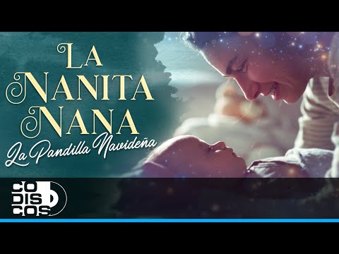 La nanita nana - La Pandilla Navidena
