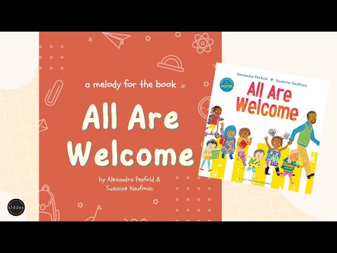 A Melody For "All Are Welcome" by Alexandra Penfold & Suzanne Kaufman |Back-To-School Book For Kids!