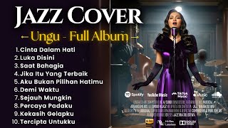 Download lagu Ungu - Full Album | Smooth Jazz Cover by Jazz Khatulistiwa mp3 Download lagu Ungu - Full Album | Smooth Jazz Cover by Jazz Khatulistiwa mp3