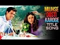 Mujhse Dosti Karoge - Title Song | Hrithik | Kareena | Rani | Asha | Alka | Udit