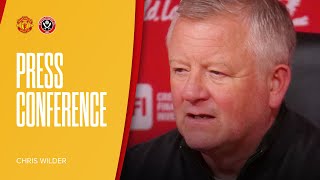 Chris Wilder | Manchester United v Sheffield United | Pre-match press conference