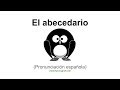 El Abecedario Spanish Pronunciation From Spain