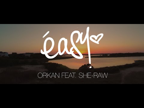 ÉASY - ORKAN | FEAT. SHE-RAW | OFFICIAL VIDEO