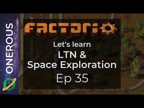Factorio Let's Learn LTN & Space Exploration Ep 35: Our first rocket launch