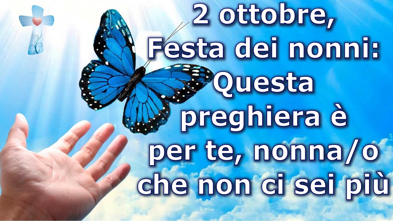 2 ottobre, Festa dei nonni: Questa preghiera è per te, nonna/o che non ci sei più
