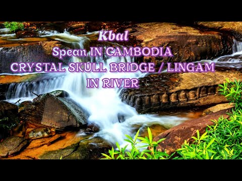 Welcome to see Kbal Spean In cambodia/ Crystal Skull Bridge & Lingams in River #kbalspean