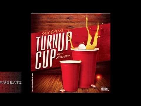 Cali Stackz ft. Allie Kay - TurnUp Cup [Prod. By DJ Swish] [New 2016]