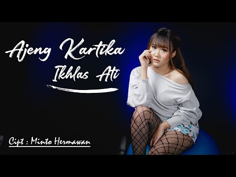 Ikhlas Ati - Ajeng Kartika (Official Music Video)