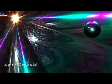 AC Seven  - AC Seven Goes Donk