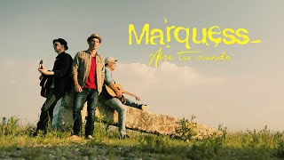 Marquess - Abre tu mundo (official video)