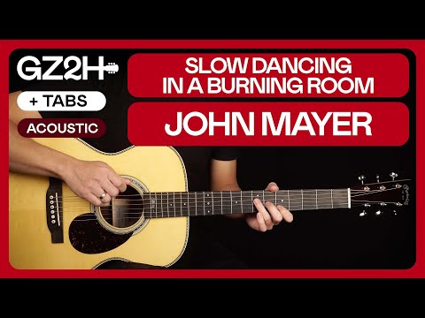 Slow Dancing In A Burning Room Guitar Tutorial John Mayer Lesson |Acoustic Lesson + NAMM Solo + TAB|