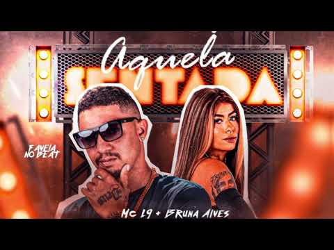 MC L9 e Bruna Alves - Aquela Sentada