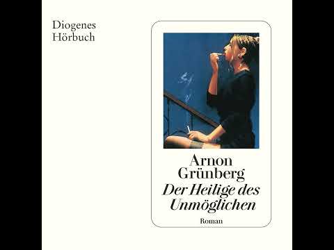 Arnon Grünberg - Der Heilige des Unmöglichen