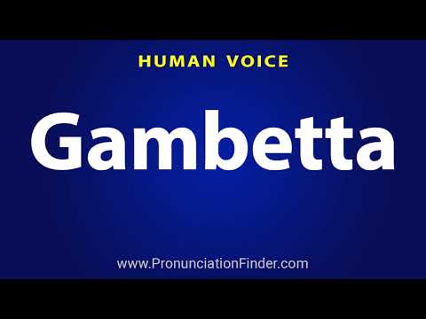 How To Pronounce Gambetta