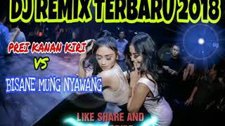 Download lagu DJ PREI KANAN KIRI VS BISANE MUNG NYAWANG versi koplo Terbaru 2018 nonstop mp3