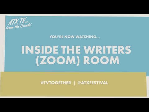 Inside the Writers Zoom Room // ATX TV...from the Couch!