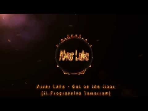 Alvar Lake - Get On The Floor ft. Progressive Tomorrow