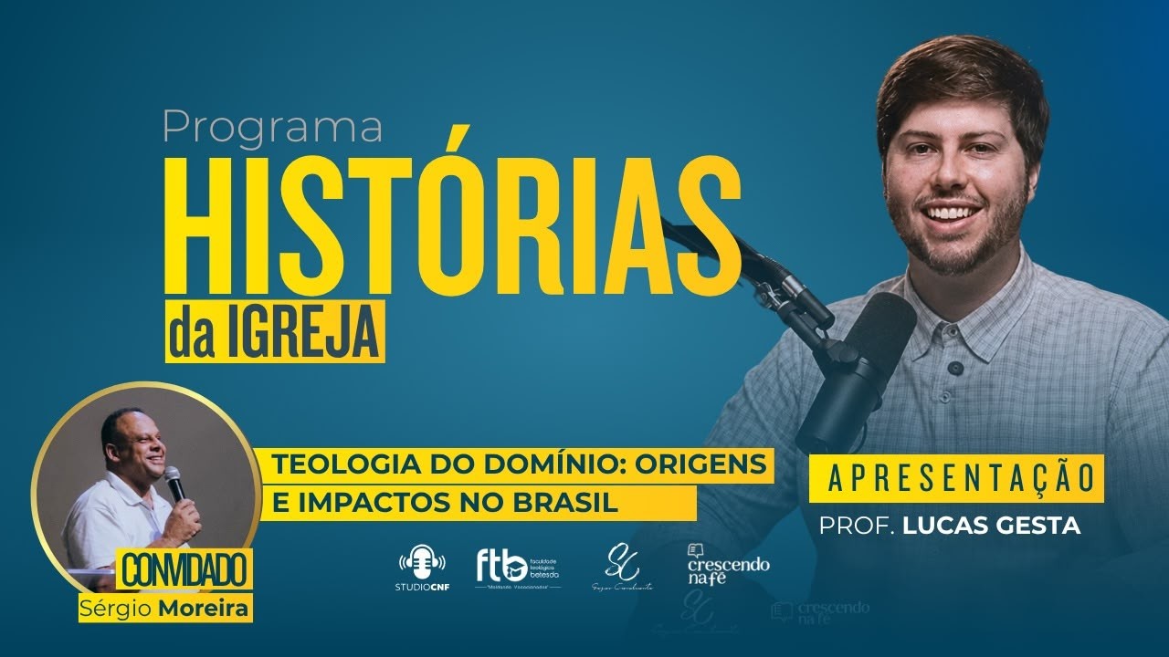 TEOLOGIA DO DOMÍNIO: ORIGENS E IMPACTOS NO BRASIL- SÉRGIO MOREIRA E LUCAS GESTA - 13/10/26 (AO VIVO)