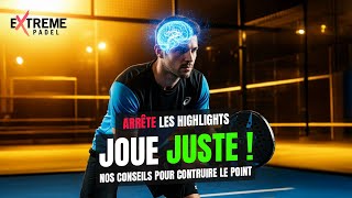 PADEL : LA TACTIQUE SECRÈTE pour GAGNER PLUS (Arrêtez de vouloir finir le point !)