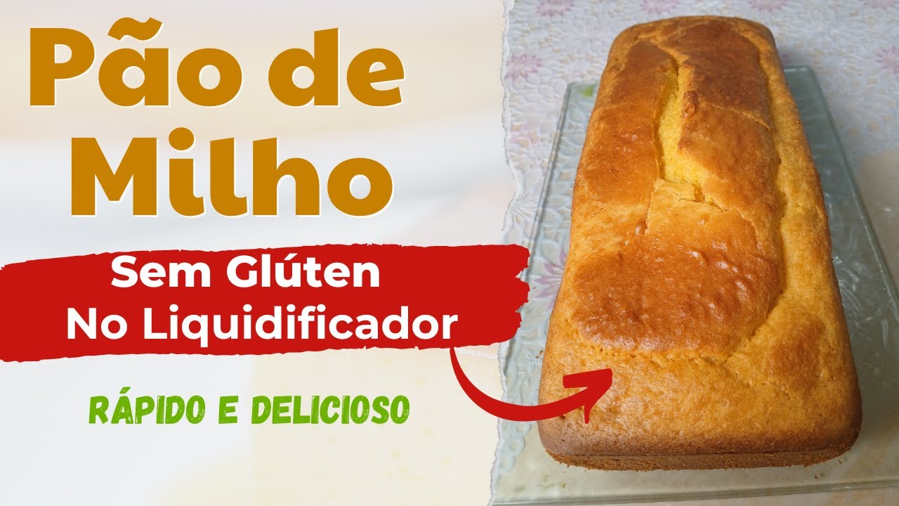 Pão de Milho Sem Glúten no Liquidificador – Fácil e Rápido!