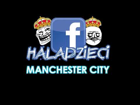 Hala Dzieci - Manchester $ity (Reupload)